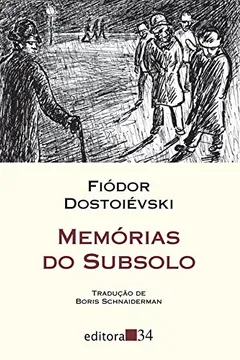 Livro Memórias do Subsolo - Resumo, Resenha, PDF, etc.