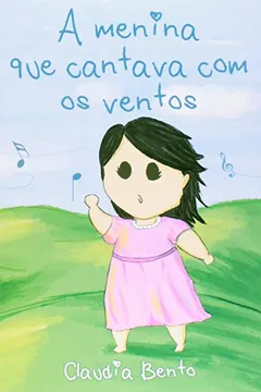 Livro Menina Que Cantava Com Os Ventos, A - Resumo, Resenha, PDF, etc.
