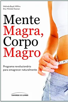 Livro Mente Magra, Corpo Magro - Resumo, Resenha, PDF, etc.