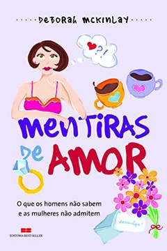 Livro Mentiras de Amor - Resumo, Resenha, PDF, etc.