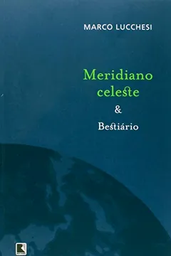 Livro Meridiano Celeste - Resumo, Resenha, PDF, etc.