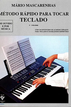 Livro Método Rápido Para Tocar Teclado - Volume 1 - Resumo, Resenha, PDF, etc.