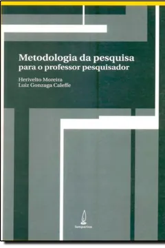 Livro Metodologia Da Pesquisa Para O Professor Pesquisador - Resumo, Resenha, PDF, etc.