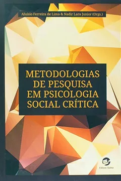 Livro Metodologias de Pesquisa em Psicologia Social Crítica - Resumo, Resenha, PDF, etc.