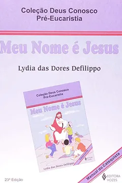 Livro Meu Nome e Jesus. Manual do Catequista - Resumo, Resenha, PDF, etc.