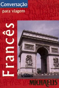 Livro Michaelis Tour. Frances. Conversação Para Viagem - Volume 1 - Resumo, Resenha, PDF, etc.
