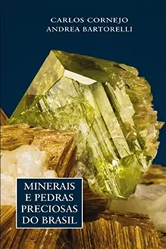 Livro Minerais e Pedras Preciosas do Brasil - Resumo, Resenha, PDF, etc.