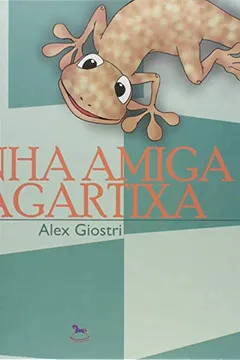 Livro Minha Amiga Lagartixa - Resumo, Resenha, PDF, etc.