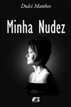 Livro Minha Nudez - Resumo, Resenha, PDF, etc.