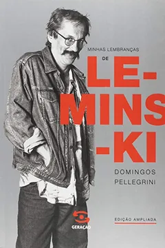 Livro Minhas Lembranças de Leminski - Resumo, Resenha, PDF, etc.