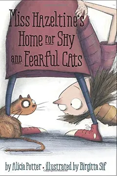 Livro Miss Hazeltine's Home for Shy and Fearful Cats - Resumo, Resenha, PDF, etc.
