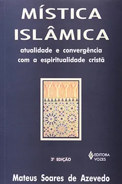 Livro Mistica Islamica. Atualidade E Convergencia Com A Espiritualidade - Resumo, Resenha, PDF, etc.