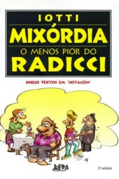 Livro Mixordia. O Menos Pior Do Radicci - Resumo, Resenha, PDF, etc.