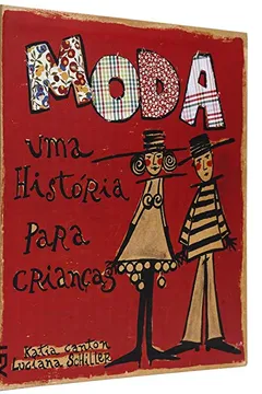 Livro Moda. Uma História Para Crianças - Coleção Prismas - Resumo, Resenha, PDF, etc.