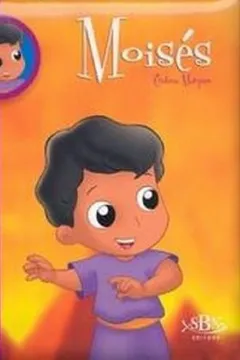 Livro Moises - Coleção Crianças Da Bíblia - Resumo, Resenha, PDF, etc.