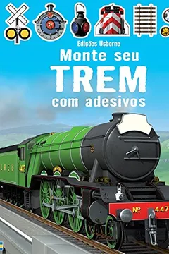 Livro Monte Seu Trem (+ Adesivos) - Resumo, Resenha, PDF, etc.