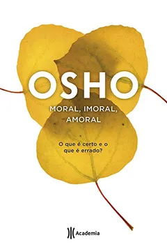 Livro Moral, Imoral, Amoral - Resumo, Resenha, PDF, etc.