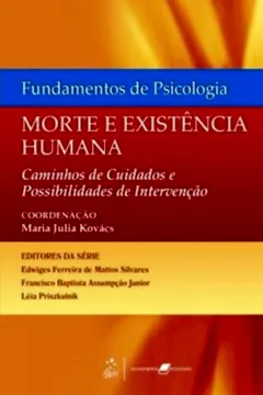 Livro Morte E Existencia Humana Caminhos De Cuidados E Possibilidades - Resumo, Resenha, PDF, etc.