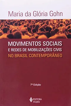 Livro Movimentos Sociais e Redes de Mobilizações Civis no Brasil Contemporâneo - Resumo, Resenha, PDF, etc.