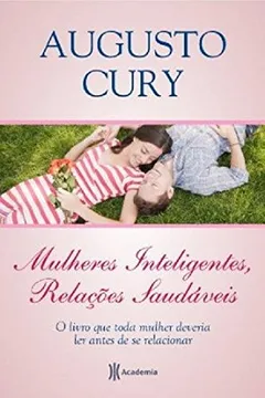 Livro Mulheres Inteligentes, Relacoes Saudaveis (Em Portugues Do Brasil) - Resumo, Resenha, PDF, etc.