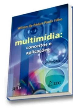 Livro Multimídia. Conceitos e Aplicações - Resumo, Resenha, PDF, etc.