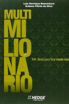 Livro Multimilionario: 141 Dicas Para Ficar Muito Rico - Resumo, Resenha, PDF, etc.