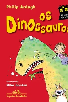 Livro Na Casa Do Leo. Os Dinossauros - Resumo, Resenha, PDF, etc.