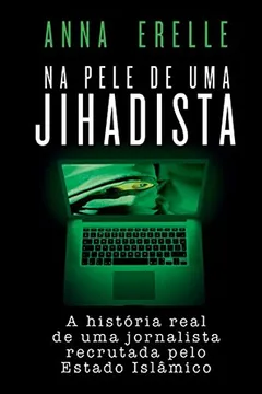 Livro Na Pele de Uma Jihadista - Resumo, Resenha, PDF, etc.