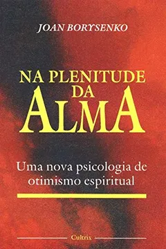 Livro Na Plenitude da Alma - Resumo, Resenha, PDF, etc.