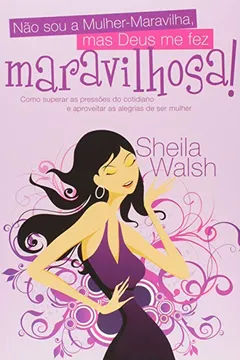 Livro Nao Sou A Mulher-Maravilha - Resumo, Resenha, PDF, etc.