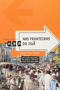 Livro Nas Fronteiras Do Islã - Coleção Viagens Radicais - Resumo, Resenha, PDF, etc.