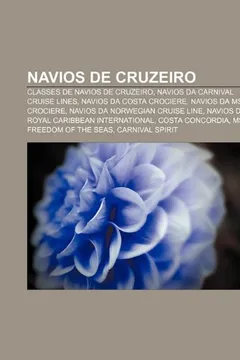 Livro Navios de Cruzeiro: Classes de Navios de Cruzeiro, Navios Da Carnival Cruise Lines, Navios Da Costa Crociere, Navios Da Msc Crociere - Resumo, Resenha, PDF, etc.