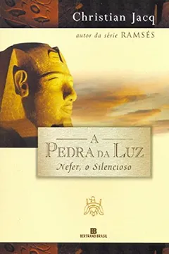 Livro Nefer, O Silencioso Nefer - Série A Pedra Da Luz. Volume 1 - Resumo, Resenha, PDF, etc.
