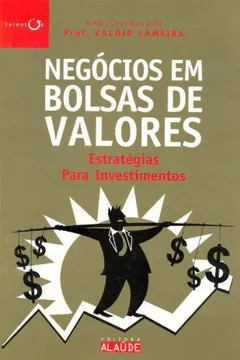 Livro Negocios Em Bolsas De Valores. Estrategias Para Investimentos - Resumo, Resenha, PDF, etc.
