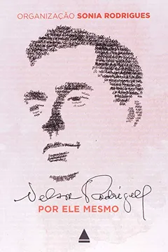 Livro Nelson Rodrigues Por Ele Mesmo - Resumo, Resenha, PDF, etc.