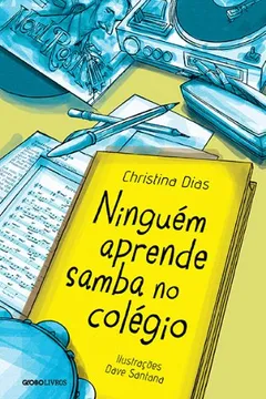 Livro Ninguém Aprende Samba No Colégio - Resumo, Resenha, PDF, etc.
