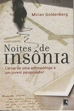 Livro Noites De Insônia. Cartas De Uma Antropóloga A Um Jovem Pesquisador - Resumo, Resenha, PDF, etc.