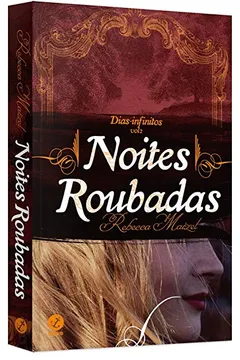 Livro Noites Roubadas. Dias Infinitos - Volume 2 - Resumo, Resenha, PDF, etc.