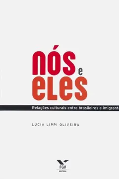 Livro Nós e Eles. Relações Culturais Entre Brasileiros e Imigrantes - Resumo, Resenha, PDF, etc.