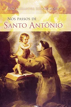 Livro Nos Passos De Santo Antonio - Resumo, Resenha, PDF, etc.
