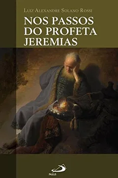 Livro Nos Passos do Profeta Jeremias - Coleção nos Passos de... - Resumo, Resenha, PDF, etc.