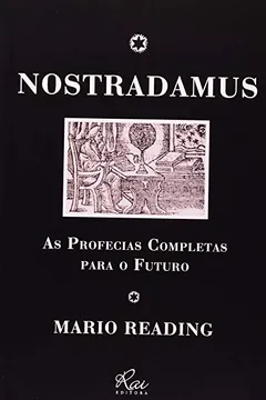 Livro Nostradamus. As Profecias Completas Para O Futuro - Resumo, Resenha, PDF, etc.