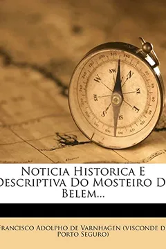 Livro Noticia Historica E Descriptiva Do Mosteiro de Belem... - Resumo, Resenha, PDF, etc.