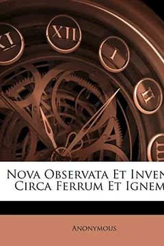 Livro Nova Observata Et Inventa Circa Ferrum Et Ignem... - Resumo, Resenha, PDF, etc.
