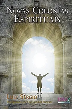 Livro Novas Colônias Espirituais - Resumo, Resenha, PDF, etc.
