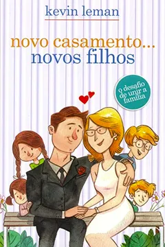 Livro Novo Casamento... Novos Filhos - Resumo, Resenha, PDF, etc.