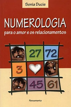 Livro Numerologia Para o Amor e os Relacionamentos - Resumo, Resenha, PDF, etc.