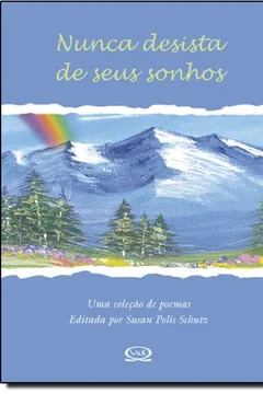 Livro Nunca Desista De Seus Sonhos - Resumo, Resenha, PDF, etc.