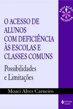 Livro O Acesso de Alunos com Deficiência às Escolas e Classes Comuns. Possibilidades e Limitações - Resumo, Resenha, PDF, etc.