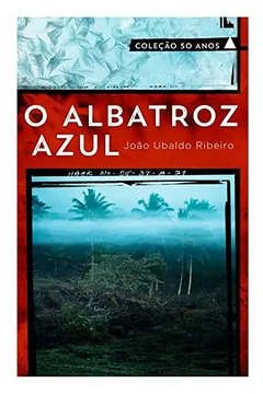 Livro O Albatroz Azul - Coleção 50 Anos - Resumo, Resenha, PDF, etc.